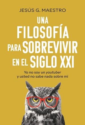 FILOSOFÍA PARA SOBREVIVIR EN EL SIGLO XXI | 9788410641914 | G. MAESTRO, JESÚS