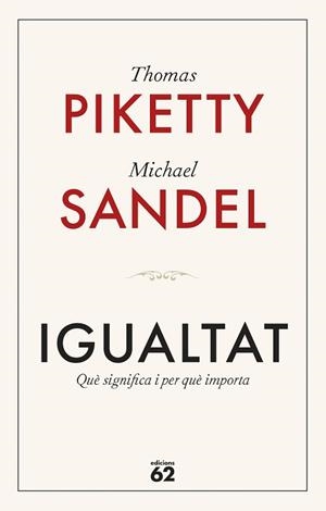 IGUALTAT | 9788429782547 | PIKETTY, THOMAS / SANDEL, MICHAEL