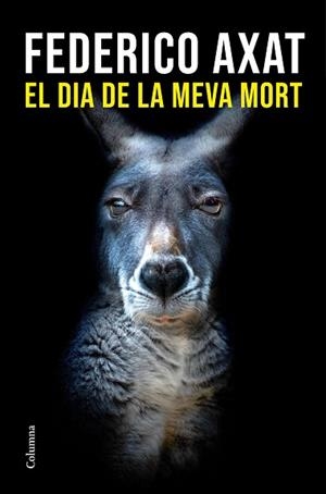 DIA DE LA MEVA MORT | 9788466433327 | AXAT, FEDERICO