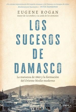 SUCESOS DE DAMASCO | 9788491997474 | ROGAN, EUGENE