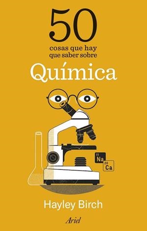 50 COSAS QUE HAY QUE SABER SOBRE QUÍMICA | 9788434438644 | BIRCH, HAYLEY