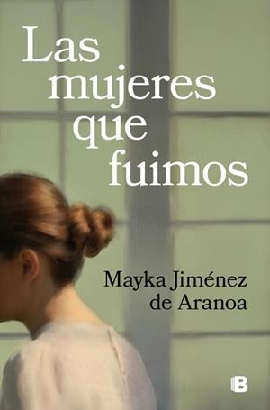 MUJERES QUE FUIMOS | 9788466676519 | JIMÉNEZ DE ARANOA, MAYKA