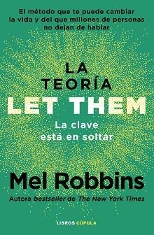 TEORÍA LET THEM. LA CLAVE ESTÁ EN SOLTAR | 9788448042806 | ROBBINS, MEL