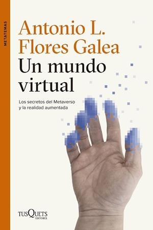 MUNDO VIRTUAL UN | 9788411076326 | FLORES GALEA, ANTONIO LUIS