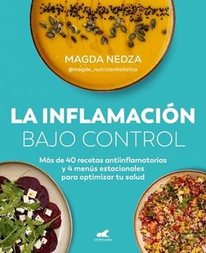 INFLAMACIÓN BAJO CONTROL | 9788410467170 | NEDZA (@MAGDA_NUTRICIONHOLISTICA), MAGDA