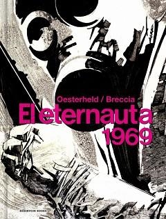 ETERNAUTA 1969 | 9788418897047 | OESTERHELD, HÉCTOR GERMÁN / BRECCIA, ALBERTO