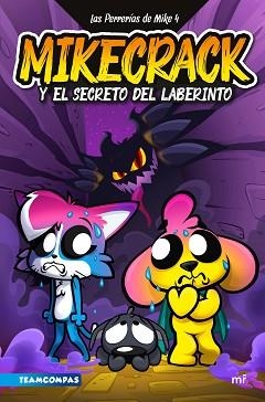 PERRERÍAS DE MIKE 4. MIKECRACK Y EL SECRETO DEL LABERINTO | 9788427053519 | MIKECRACK