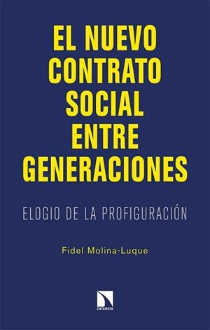 NUEVO CONTRATO SOCIAL ENTRE GENERACIONES | 9788413521992 | MOLINA-LUQUE, FIDEL