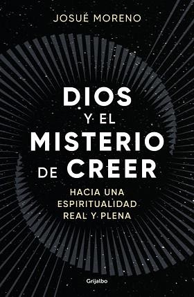 DIOS Y EL MISTERIO DE CREER | 9788425368493 | MORENO (@JOSUEMORENOX), JOSUÉ