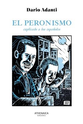 PERONISMO EXPLICADO A LOS ESPAÑOLES | 9788419874580 | ADANTI, DARÍO