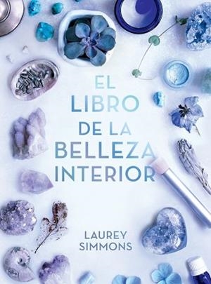 LIBRO DE LA BELLEZA INTERIOR | 9788417305895 | SIMMONS, LAUREY