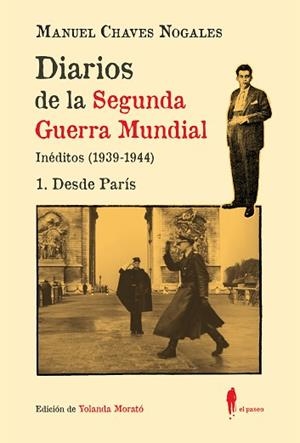 DIARIOS DE LA SEGUNDA GUERRA MUNDIAL. 1 DESDE PARÍS | 9788419188601 | CHAVES NOGALES, MANUEL