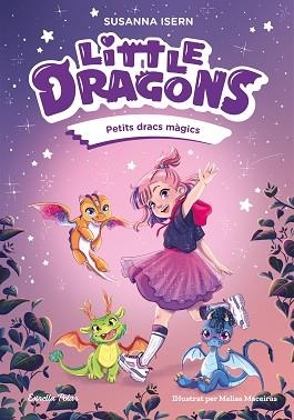 LITTLE DRAGONS 1. PETITS DRACS MÀGICS | 9791387519742 | ISERN, SUSANNA