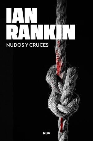NUDOS Y CRUCES | 9788410981348 | RANKIN, IAN