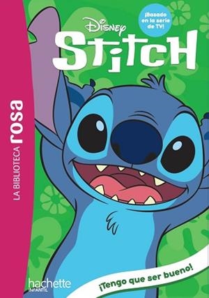 BIBLIOTECA ROSA. STITCH, 2. ¡TENGO QUE SER BUENO! | 9788410301603 | DUVAL, THÉO