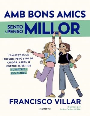 AMB BONS AMICS SENTO I PENSO MILLOR | 9788419975898 | VILLAR, FRANCISCO