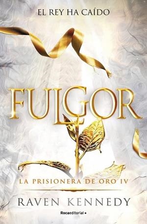 FULGOR (LA PRISIONERA DE ORO 4) | 9788410442832 | KENNEDY, RAVEN