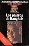 PAJAROS DE BANGKOK, LOS | 9788432069185 | VAZQUEZ MONTALBAN, MANUEL