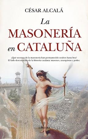 MASONERÍA EN CATALUÑA | 9788410527546 | CÉSAR ALCALÁ
