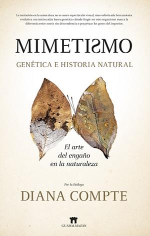 MIMETISMO. GENÉTICA E HISTORIA NATURAL | 9788419414557 | DIANA COMPTE TORDESILLAS