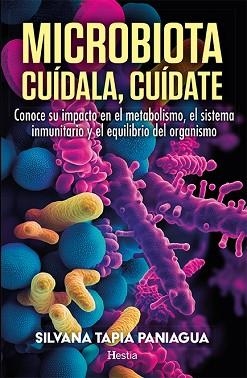 MICROBIOTA. CUÍDALA, CUÍDATE | 9788412967159 | TAPIA PANIAGUA, SILVANA