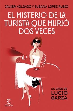 MISTERIO DE LA TURISTA QUE MURIÓ DOS VECES | 9788467076028 | LÓPEZ RUBIO, SUSANA / HOLGADO, JAVIER