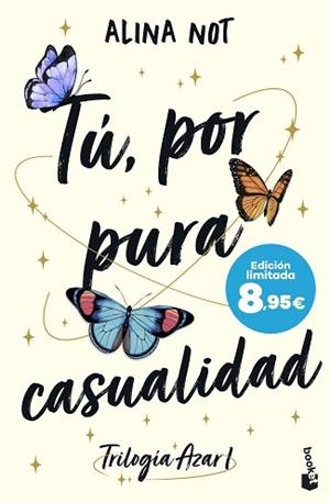 TÚ, POR PURA CASUALIDAD (SERIE AZAR, 1) | 9788408304449 | NOT, ALINA