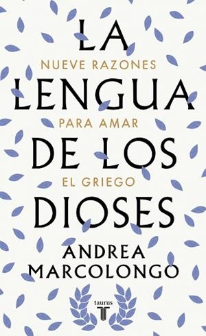 LENGUA DE LOS DIOSES | 9788430618811 | MARCOLONGO, ANDREA