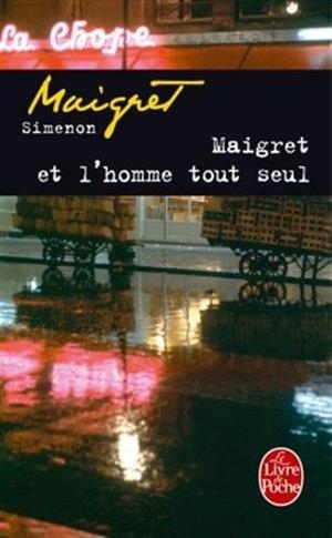 MAIGRET ET L'HOMME TOUT SEUL | 9782253133834 | SIMENON, GEORGE
