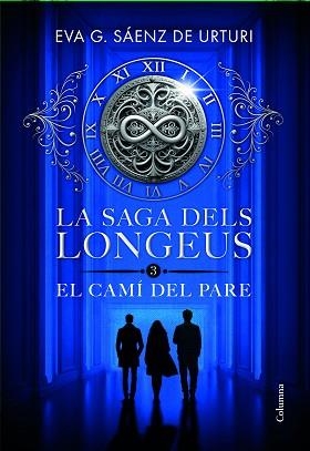 SAGA DELS LONGEUS 3. EL CAMÍ DEL PARE | 9788466433853 | GARCÍA SÁENZ DE URTURI, EVA