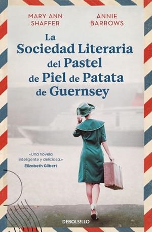 SOCIEDAD LITERARIA DEL PASTEL DE PIEL DE PATATA DE GUERNSEY | 9788466377645 | SHAFFER, MARY ANN / BARROWS, ANNIE