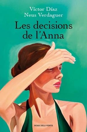 DECISIONS DE L'ANNA | 9788410256637 | DÍAZ, VÍCTOR / VERDAGUER, NEUS