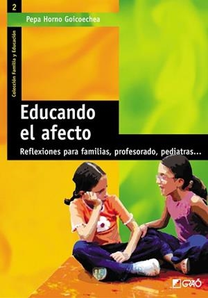 EDUCANDO EL AFECTO | 9788478273546 | HORNO GOICOECHEA, PEPA