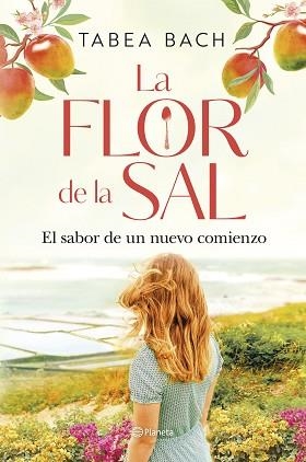 FLOR DE LA SAL. EL SABOR DE UN NUEVO COMIENZO | 9788408306207 | BACH, TABEA