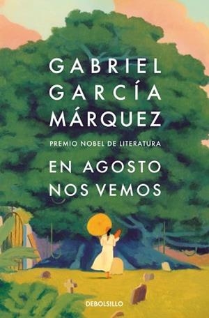 AGOSTO NOS VEMOS | 9788466378420 | GARCÍA MÁRQUEZ, GABRIEL