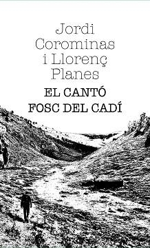 CANTÓ FOSC DEL CADÍ | 9791399013634 | COROMINAS, JORDI / PLANES, LLORENÇ