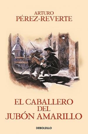CABALLERO DEL JUBÓN AMARILLO (LAS AVENTURAS DEL CAPITÁN ALATRISTE 5) | 9788466329187 | PÉREZ-REVERTE, ARTURO