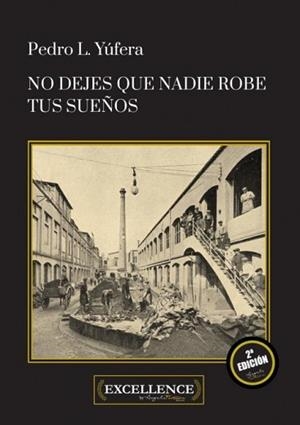 NO DEJES QUE NADIE ROBE TUS SUEÑOS | 9788412815320 | YÚFERA SALES, PEDRO LUIS