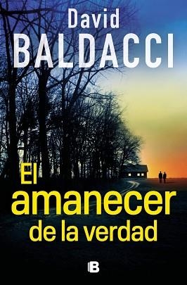 AMANECER DE LA VERDAD (SERIE ATLEE PINE 3) | 9788466680882 | BALDACCI, DAVID