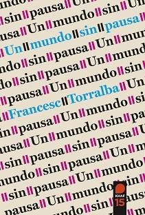 MUNDO SIN PAUSA UN | 9788415995753 | TORRALBA, FRANCESC