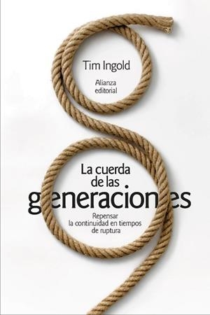 CUERDA DE LAS GENERACIONES | 9788411489713 | INGOLD, TIM