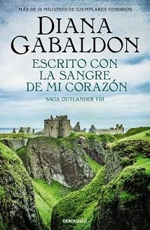 ESCRITO CON LA SANGRE DE MI CORAZÓN (SAGA OUTLANDER 8) | 9788466377799 | GABALDON, DIANA