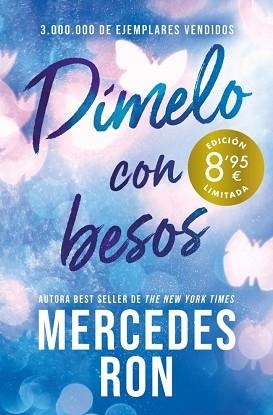 DÍMELO CON BESOS (EDICIÓN LIMITADA · VERANO) (DÍMELO 3) | 9788410381889 | RON, MERCEDES