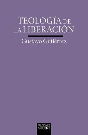 TEOLOGÍA DE LA LIBERACIÓN | 9788430121205 | GUTIÉRREZ, GUSTAVO