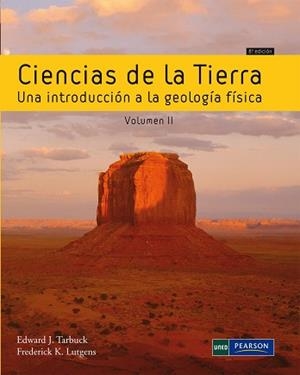 CIENCIAS DE LA TIERRA VOLUMEN II | 9788483226667 | TARBUK, EDWAR J. / LUTGENS, FREDERICK K.