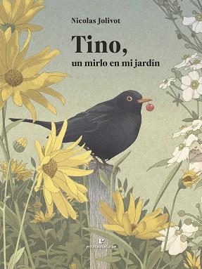 TINO, UN MIRLO EN MI JARDÍN | 9791387597160 | JOLIVOT, NICOLAS