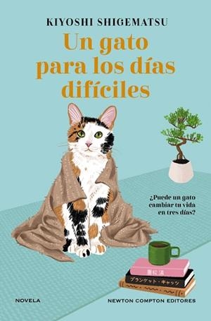 GATO PARA LOS DÍAS DIFÍCILES UN | 9788419620941 | SHIGEMATSU, KIYOSHI