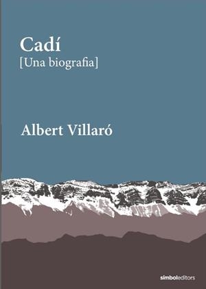 CADÍ [UNA BIOGRAFIA] | 9788418696527 | VILLARÓ, ALBERT