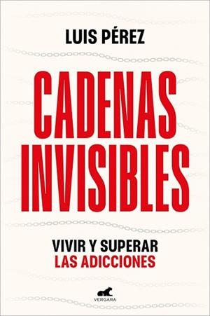 CADENAS INVISIBLES | 9788410467415 | PÉREZ, LUIS