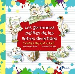 GERMANES PETITES DE LES LLETRES DIVERTIDES | 9788499069920 | LÓPEZ ÁVILA, PILAR